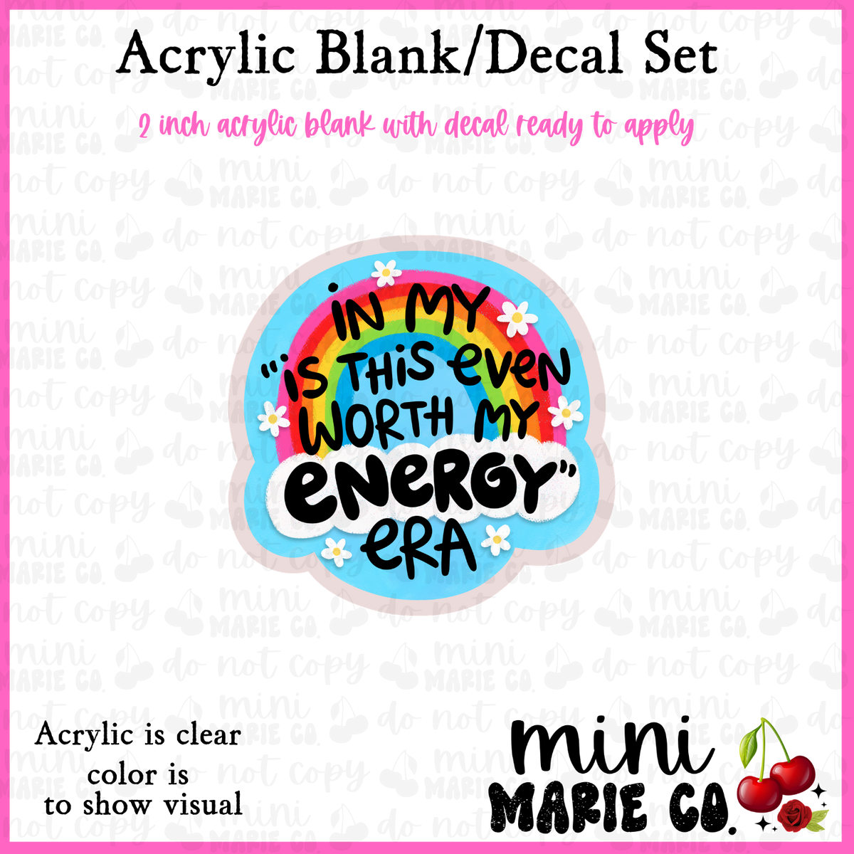 In my "Energy Era" Acrylic Blank/Decal Set