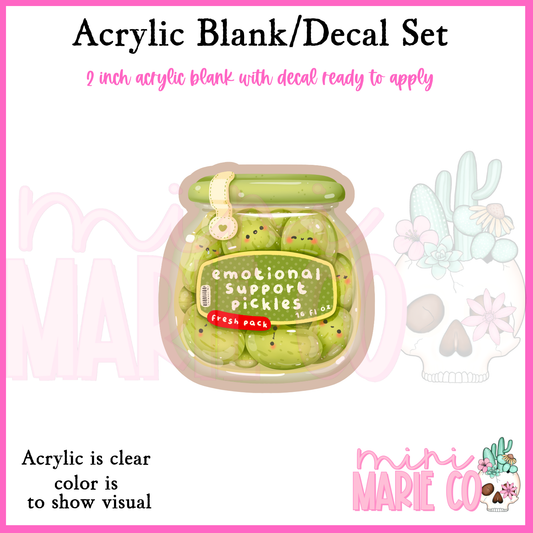 Emotional Support Pickles Acrylic Blank/Decal Set