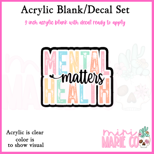 Mental Health Matters Blank/Decal Set