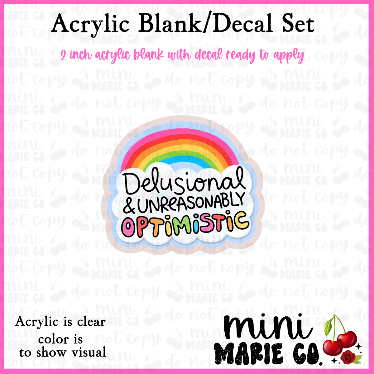 Delusional & Unreasonably Optimistic Acrylic Blank/Decal Set