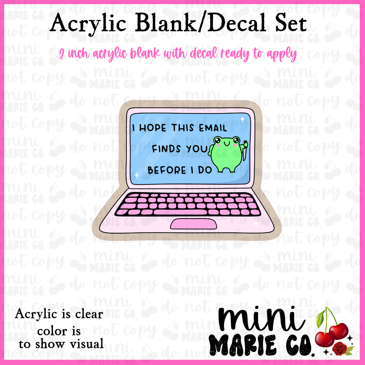 I hope this Email Finds You... Acrylic Blank/Decal Set