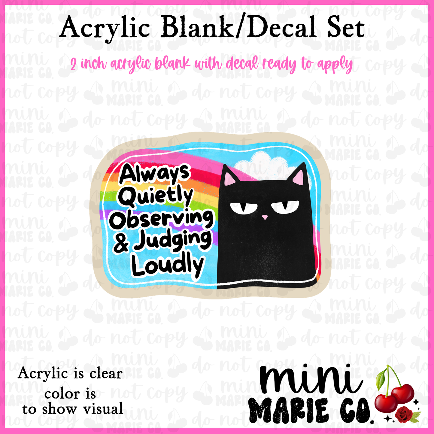 Always Quietly Observing & Judging Loudly Acrylic Blank/Decal Set