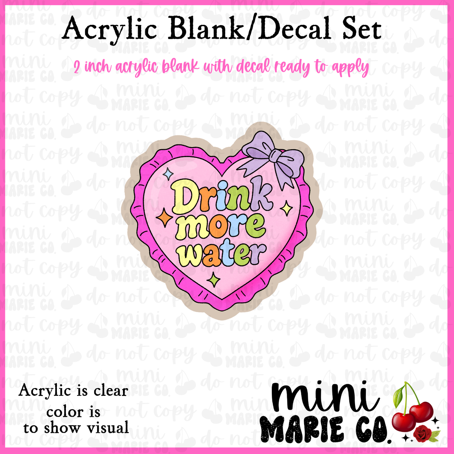 Drink More Water Acrylic Blank/Decal Set
