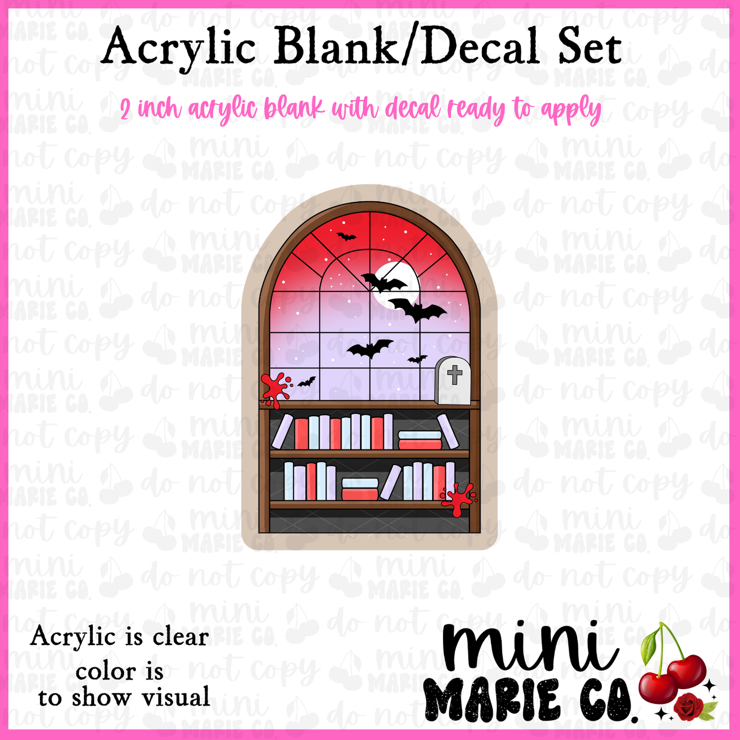 Horror Window/BookShelf Acrylic Blank/Decal Set