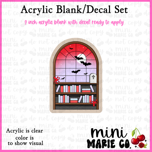 Horror Window/BookShelf Acrylic Blank/Decal Set