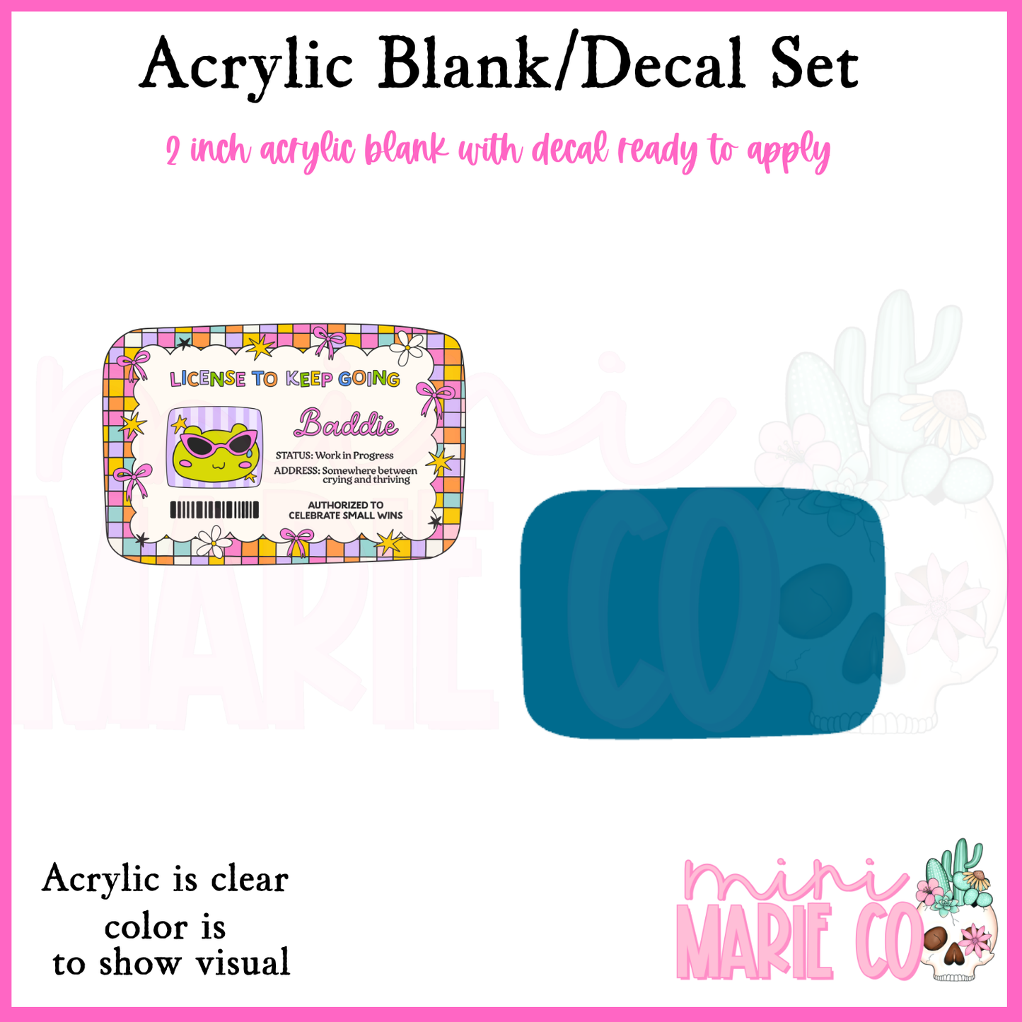 License Of A Baddie Acrylic Blank/Decal Set