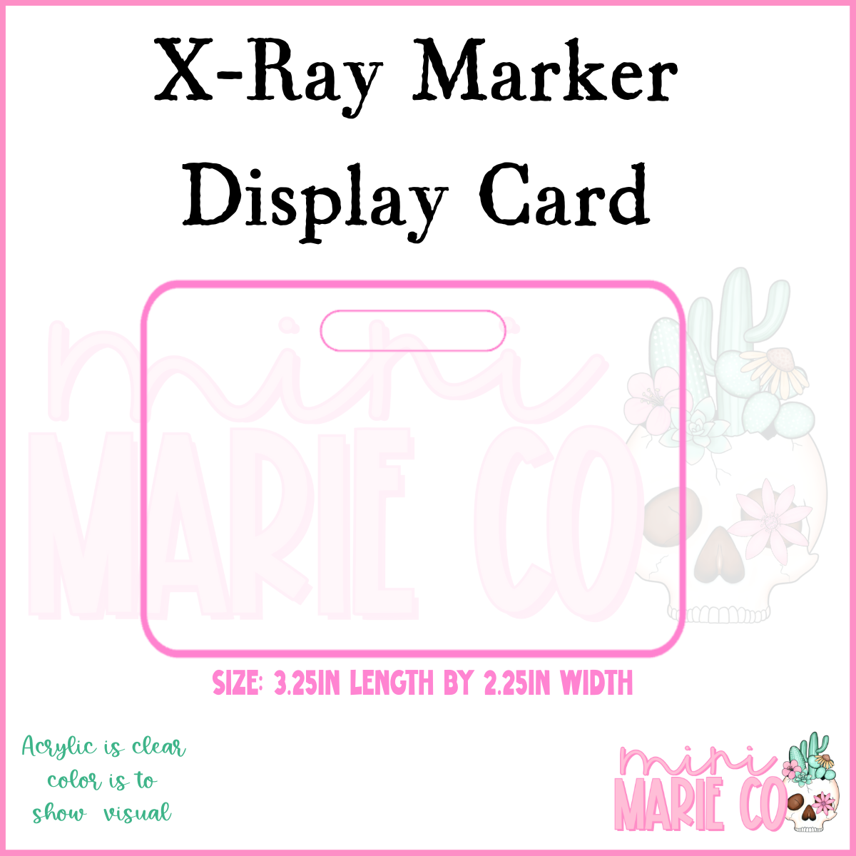 X-Ray Marker Display Card (email for svg file to cut decal)