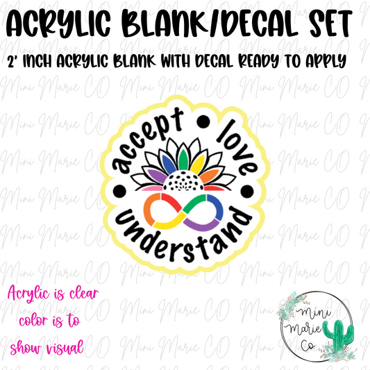 Accept Love Understand Acrylic Blank/Decal Set
