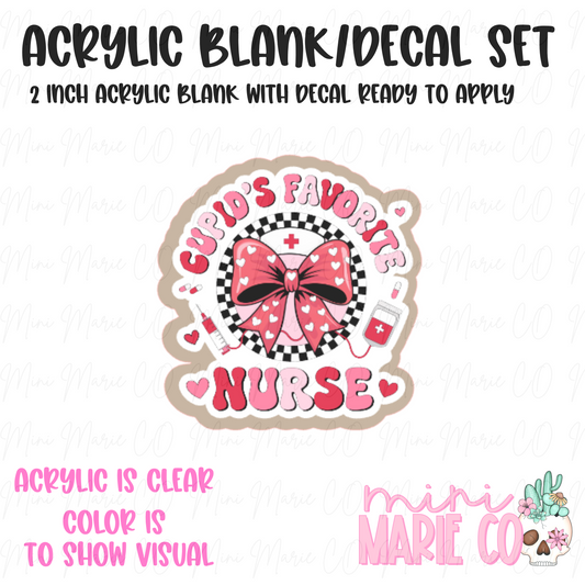 Cupid's Favorite Nurse Acrylic Blank/Decal Set