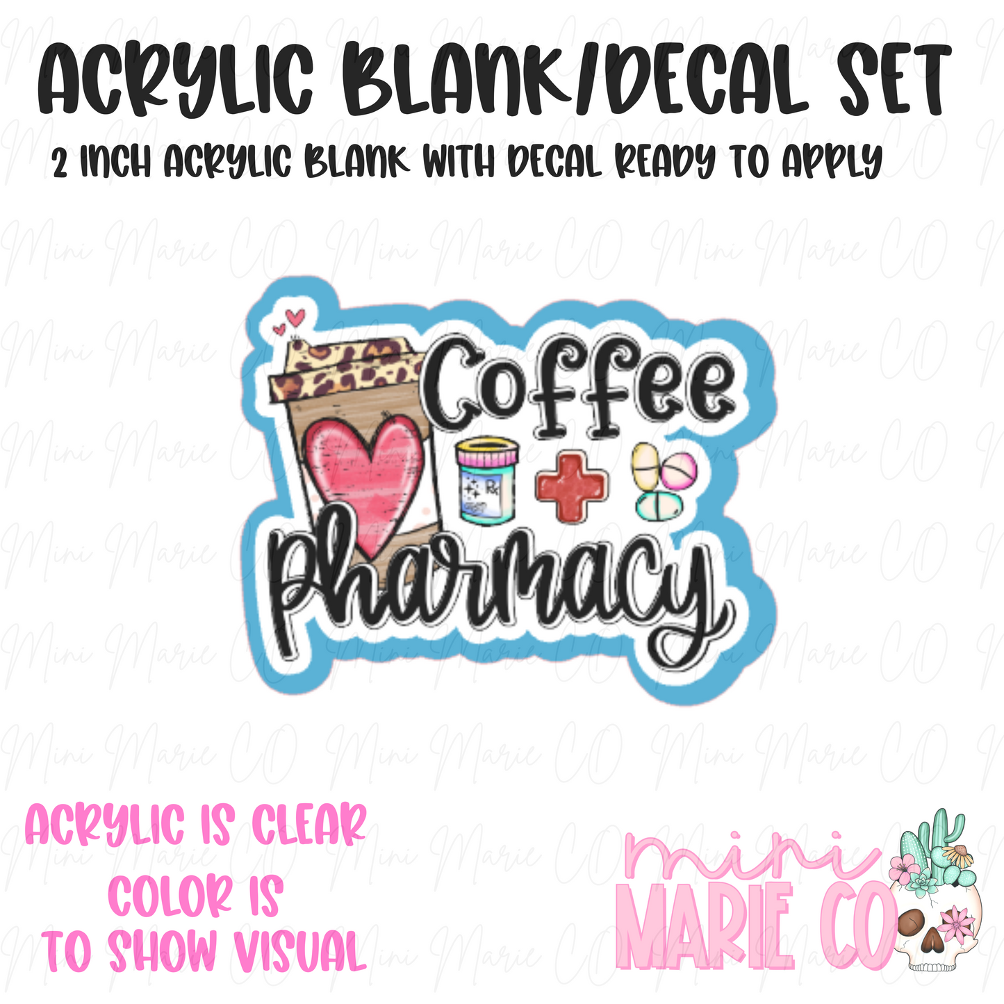 Coffee & Pharmacy Acrylic Blank/Decal Set