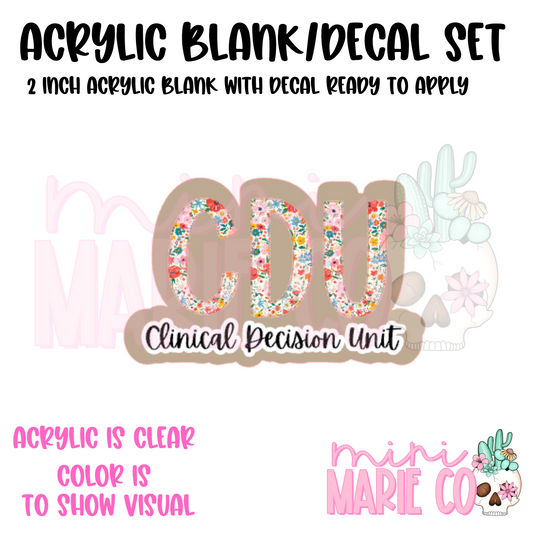 Clinical Decision Unit (CDU floral) Acrylic Blank/Decal Set