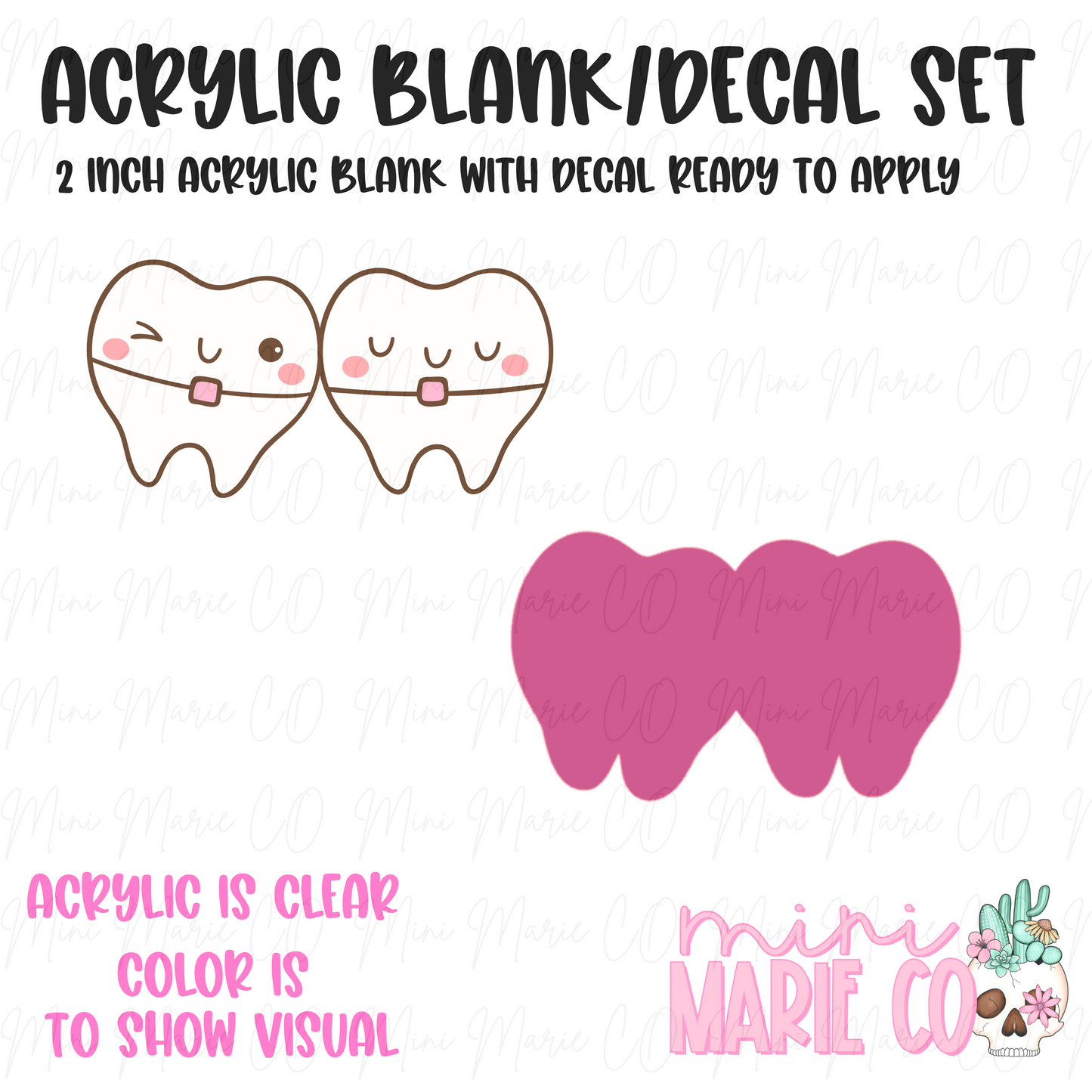 Brace Teeth Acrylic Blank/Decal Set