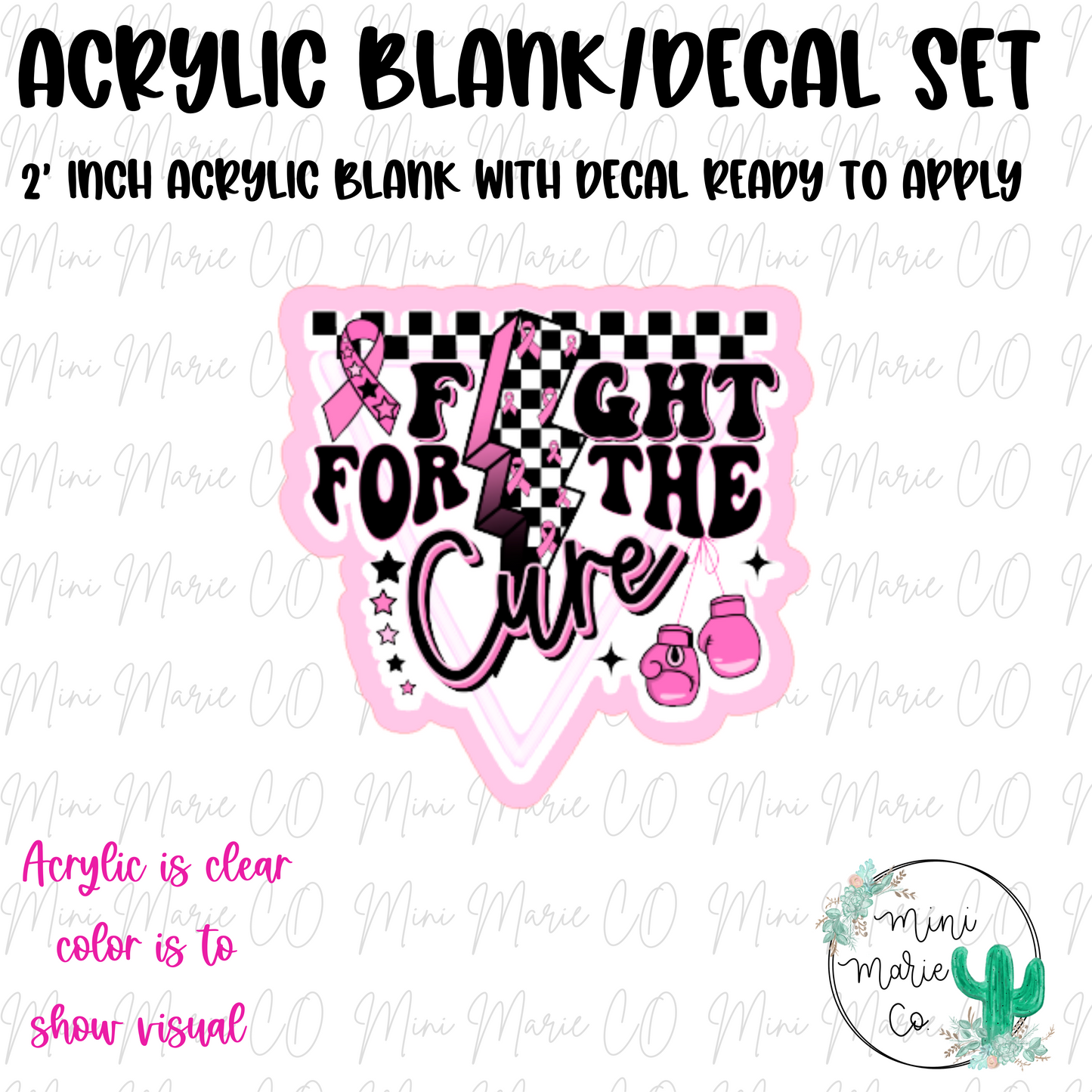 Fight The Cure Acrylic Blank/Decal Set