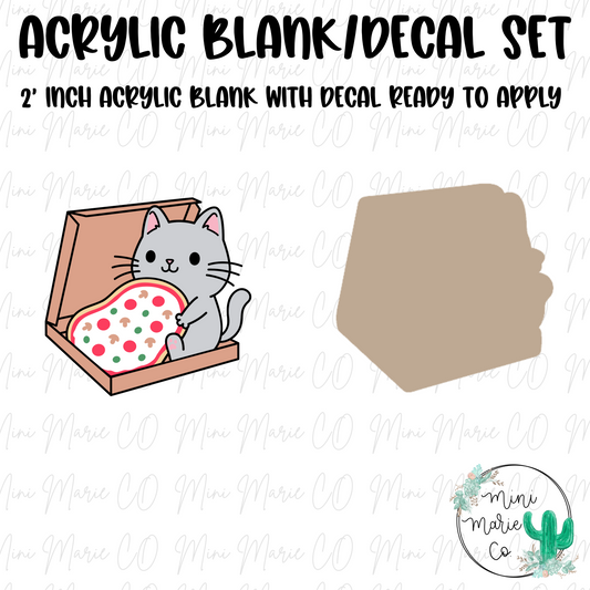 Cat Pizza Acrylic Blank/Decal Set