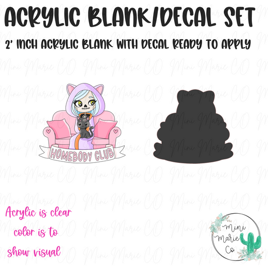 Homebody Club Acrylic Blank/Decal Set