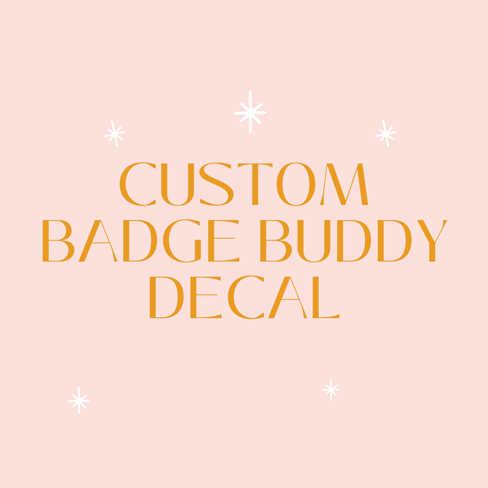 Custom Badge Buddy Ready to Apply