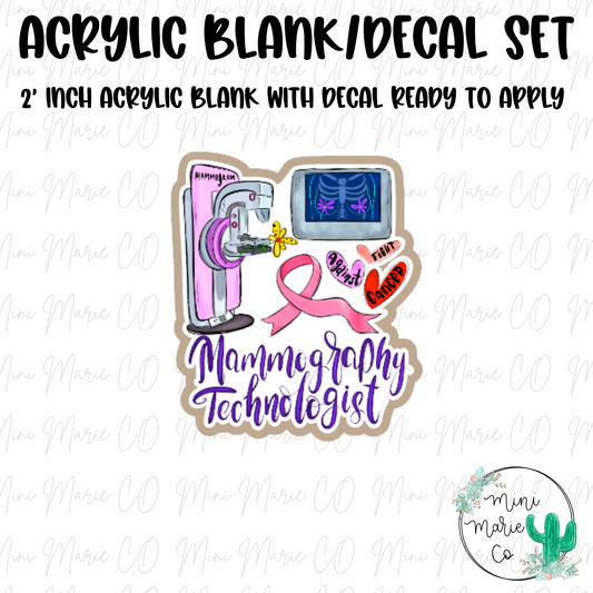 Mammography Technologist Acrylic Blank/Decal Set