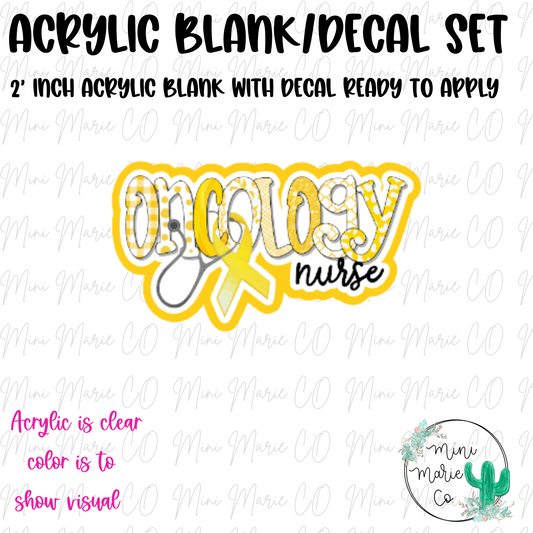 Oncology Nurse Acrylic Blank/Decal Set