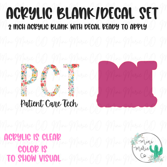 Patient Care Tech (PCT) Floral Acrylic Blank/Decal Set