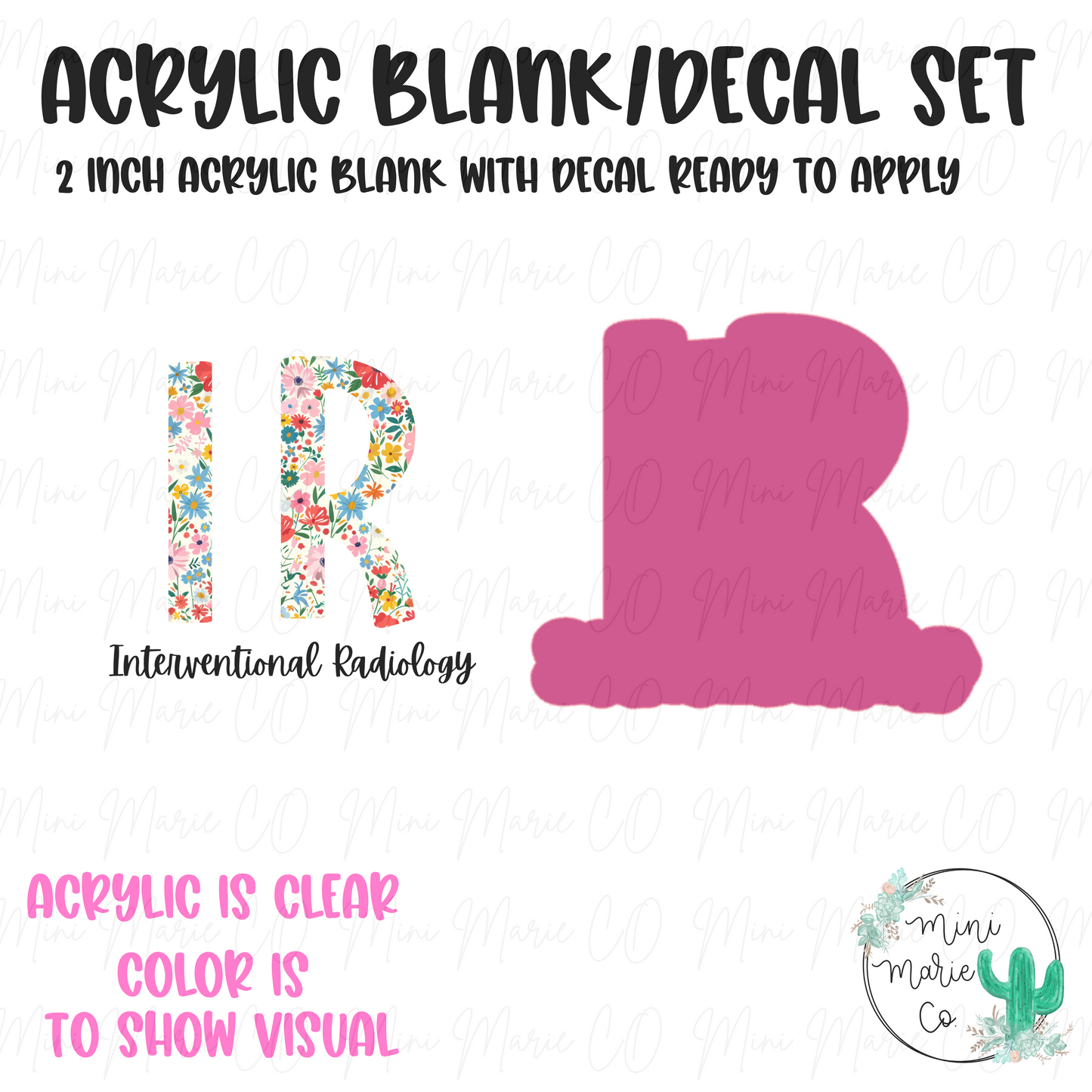 Interventional Radiology (IR) Floral Acrylic Blank/Decal Set