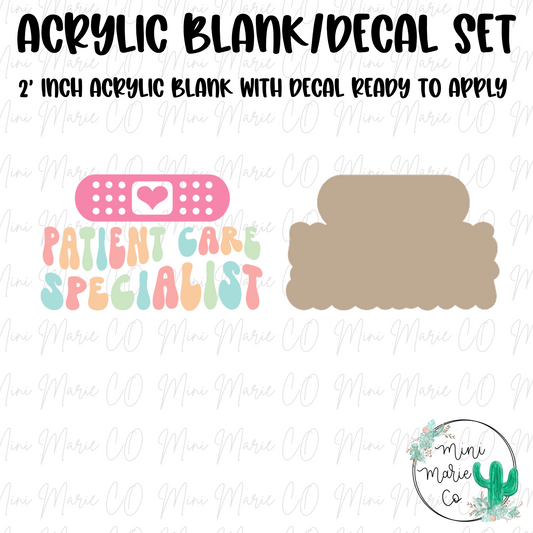 Patient Care Specialist Acrylic Blank/Decal Set