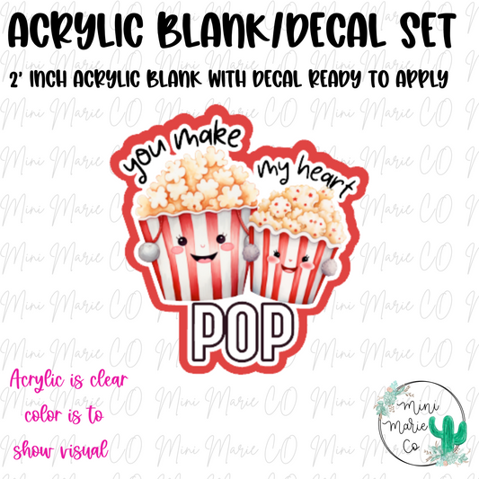 You Make My Heart Pop Acrylic Blank/Decal Set