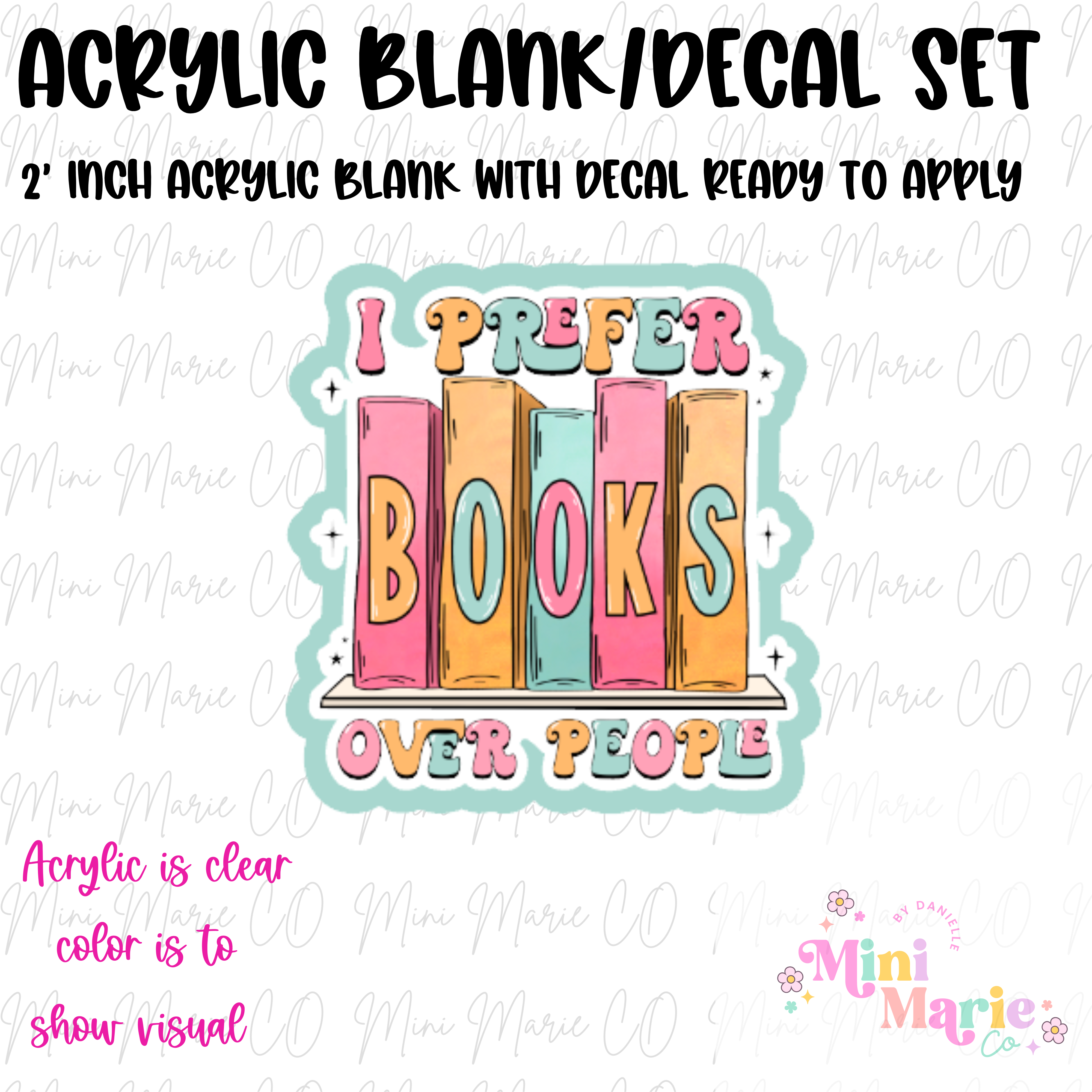 I Prefer Books Acrylic Blank/Decal Set – Mini Marie CO.
