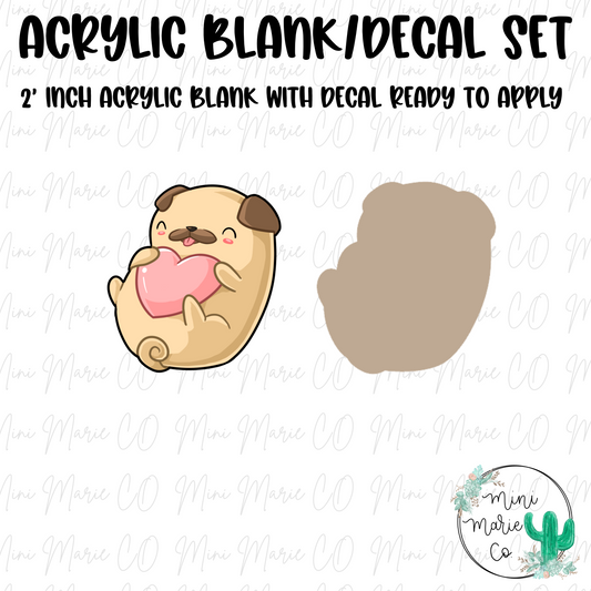 Pug Heart Acrylic Blank/Decal Set