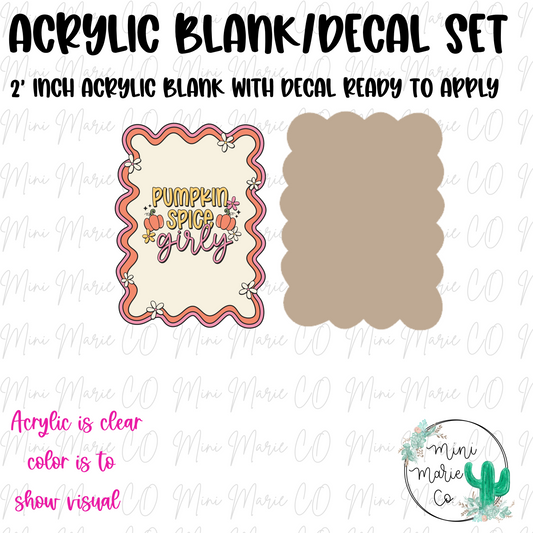 Pumpkin Spice Girly  Acrylic Blank/Decal Set