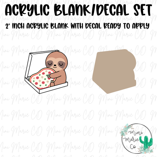 Sloth Pizza Acrylic Blank/Decal Set