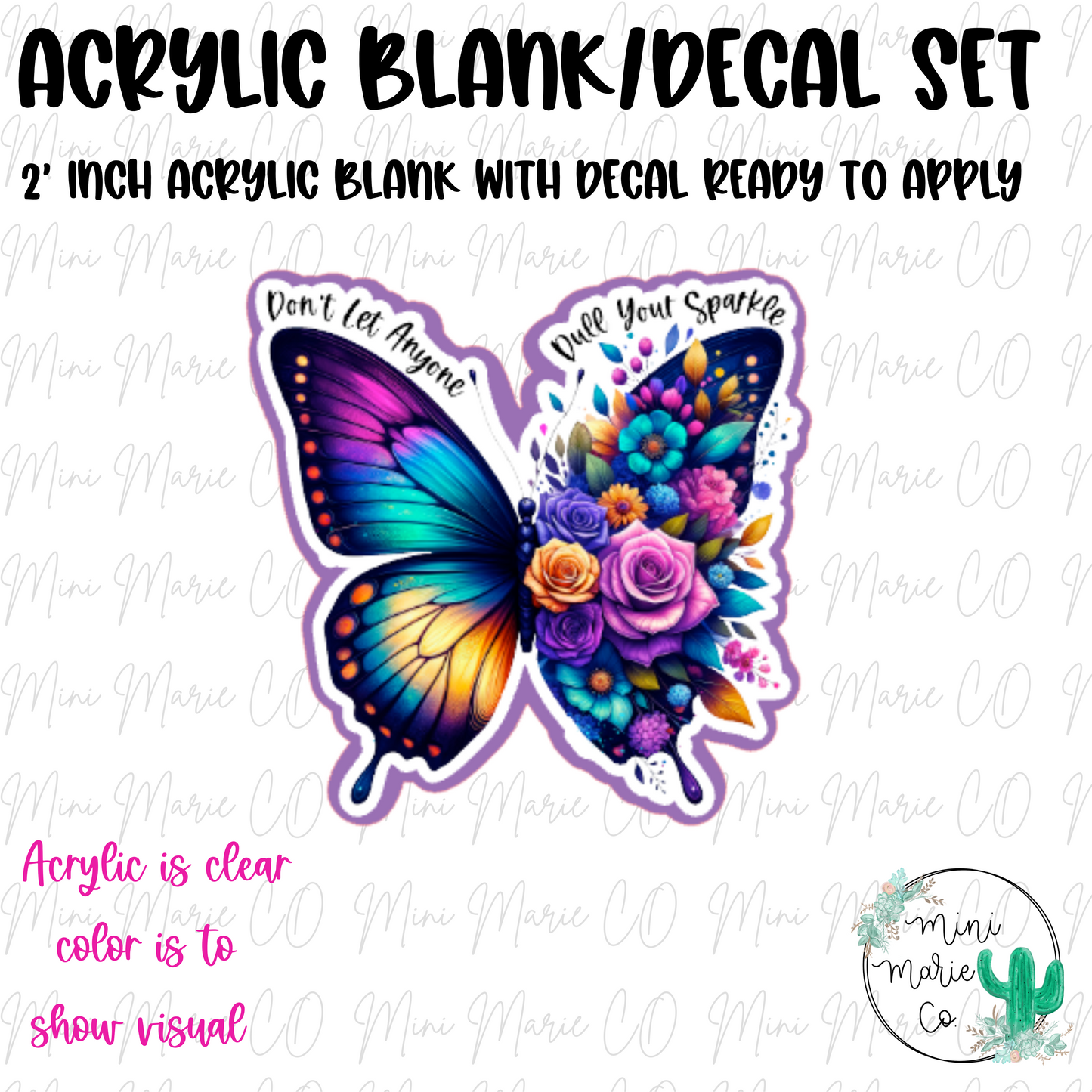 Don't Let Anyone Dull Your Sparkle Acrylic Blank/Decal Set