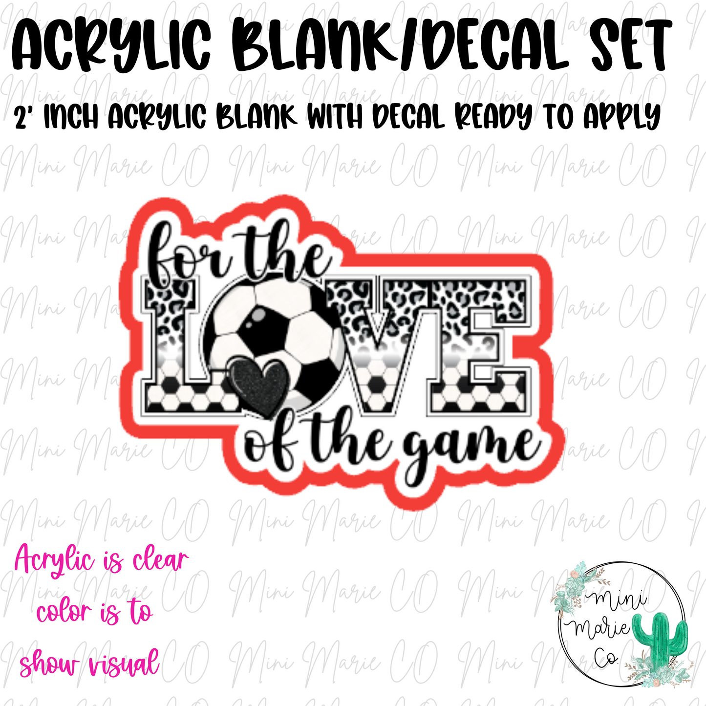 Love of the Game Acrylic Blank/Decal Set