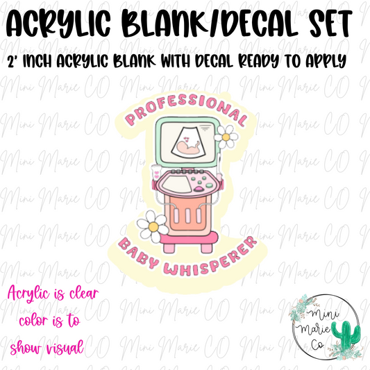 Professional Baby Whisperer Acrylic Blank/Decal Set