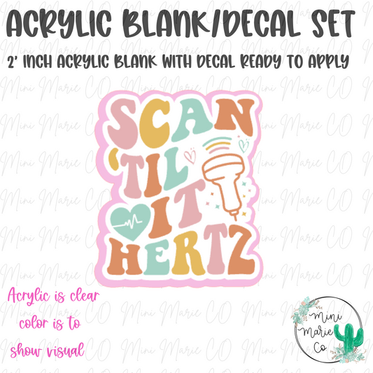 Scan Til It Hertz Acrylic Blank/Decal Set