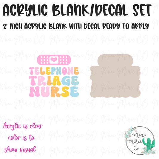 Telephone Triage Nurse Acrylic Blank/Decal Set