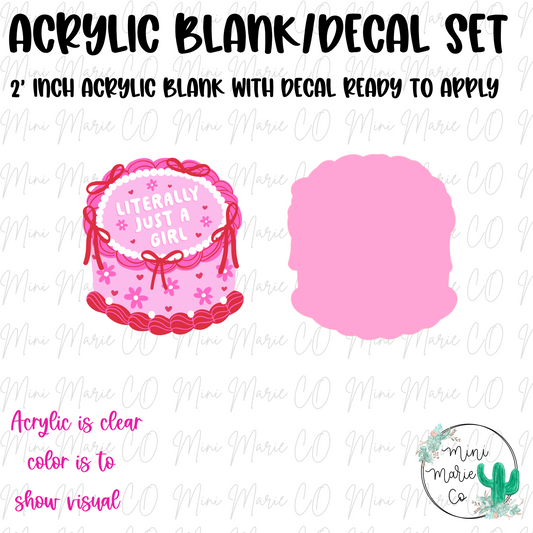 Literally Just A Girl Acrylic Blank/Decal Set