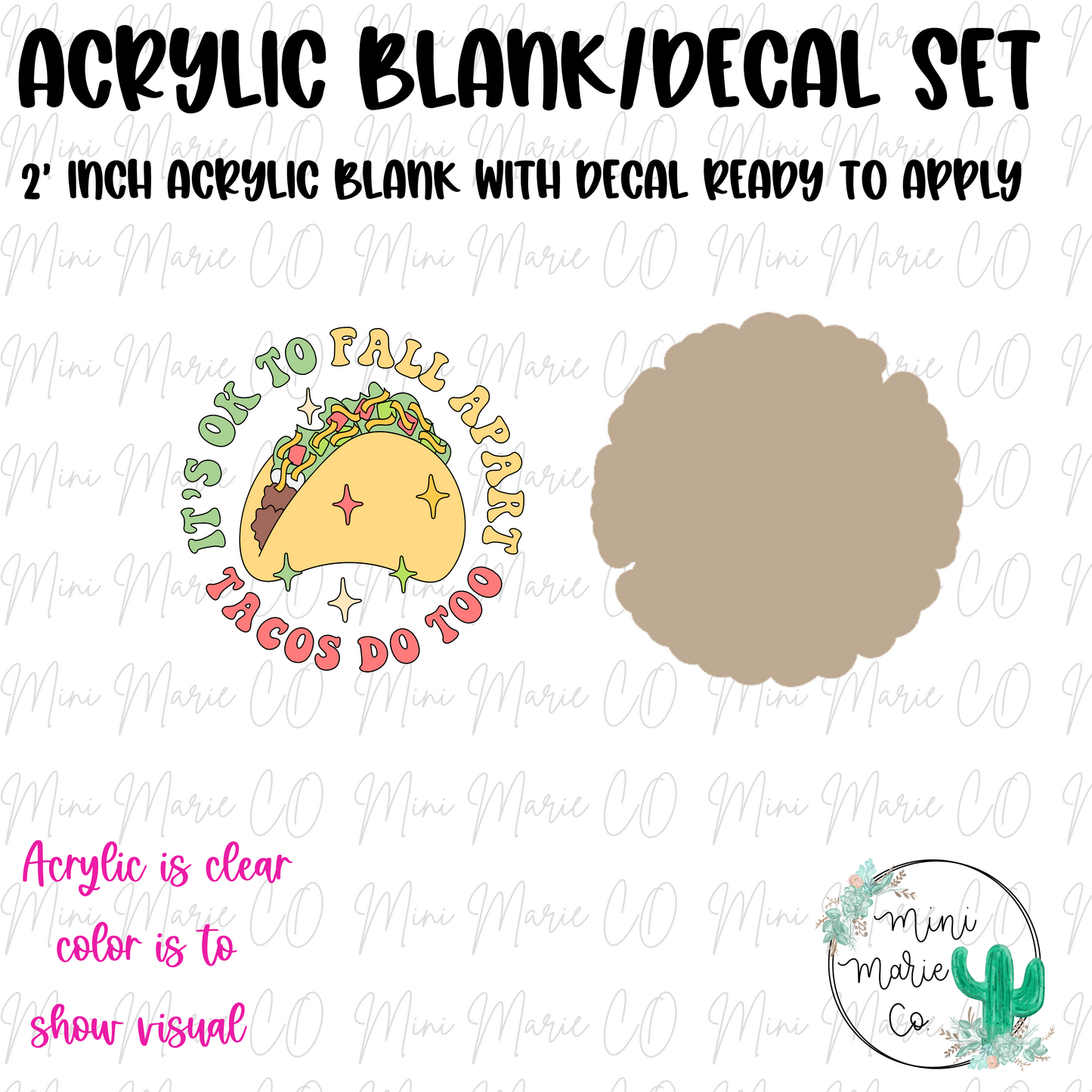 It's Okay To Fall Apart Tacos Do Too Acrylic Blank/Decal Set