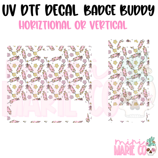 Pink Nurse Shots UV DTF Ready to Apply Decal (Horizontal or Vertical)