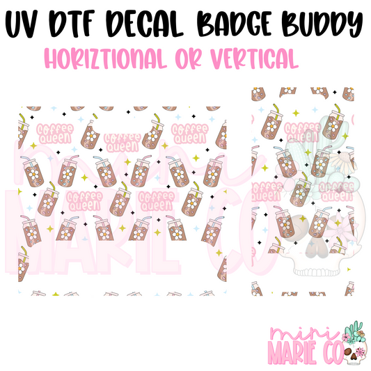 Coffee Queen UV DTF Ready to Apply Decal (Horizontal or Vertical)