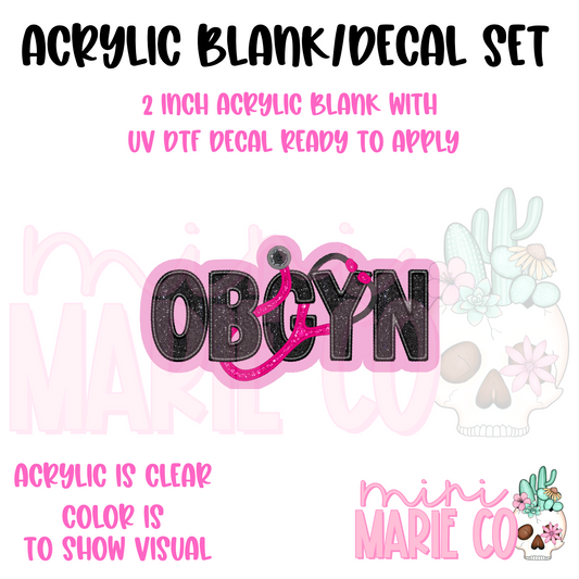 OBGYN Faux Glitter Acrylic Blank/ UV DTF Decal Set