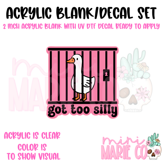 Got To Silly Acrylic Blank/ UV DTF Decal Set