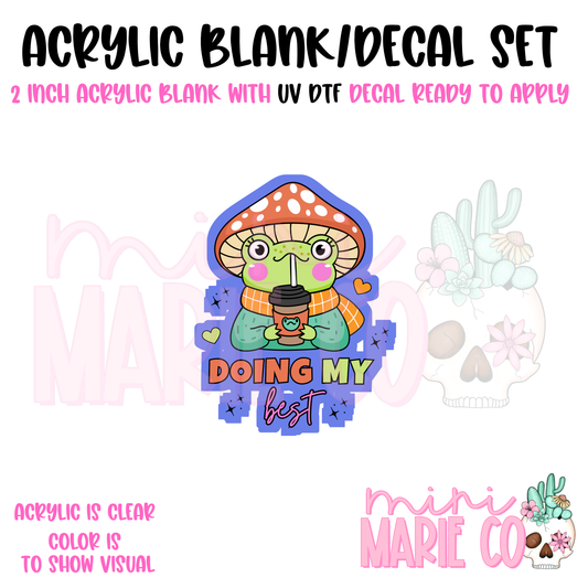 Trying My Best Acrylic Blank/ UV DTF Decal Set