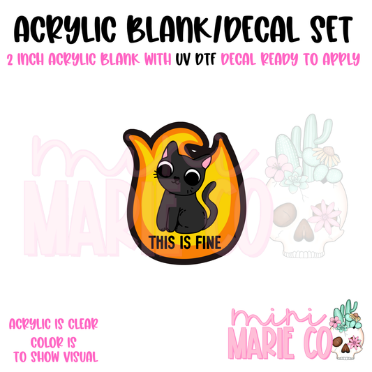 This is Fine Kitty  Acrylic Blank/ UV DTF Decal Set