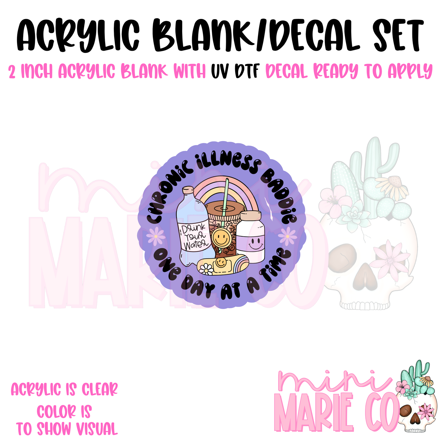 Chronic Illness Baddie Acrylic Blank/ UV DTF Decal Set