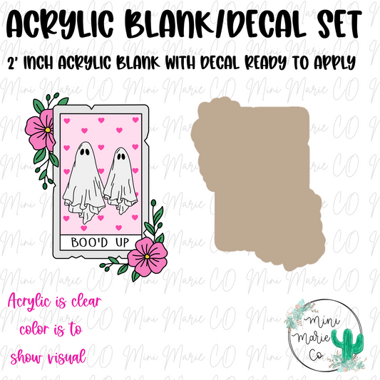 Boo'd Up Acrylic Blank/Decal Set