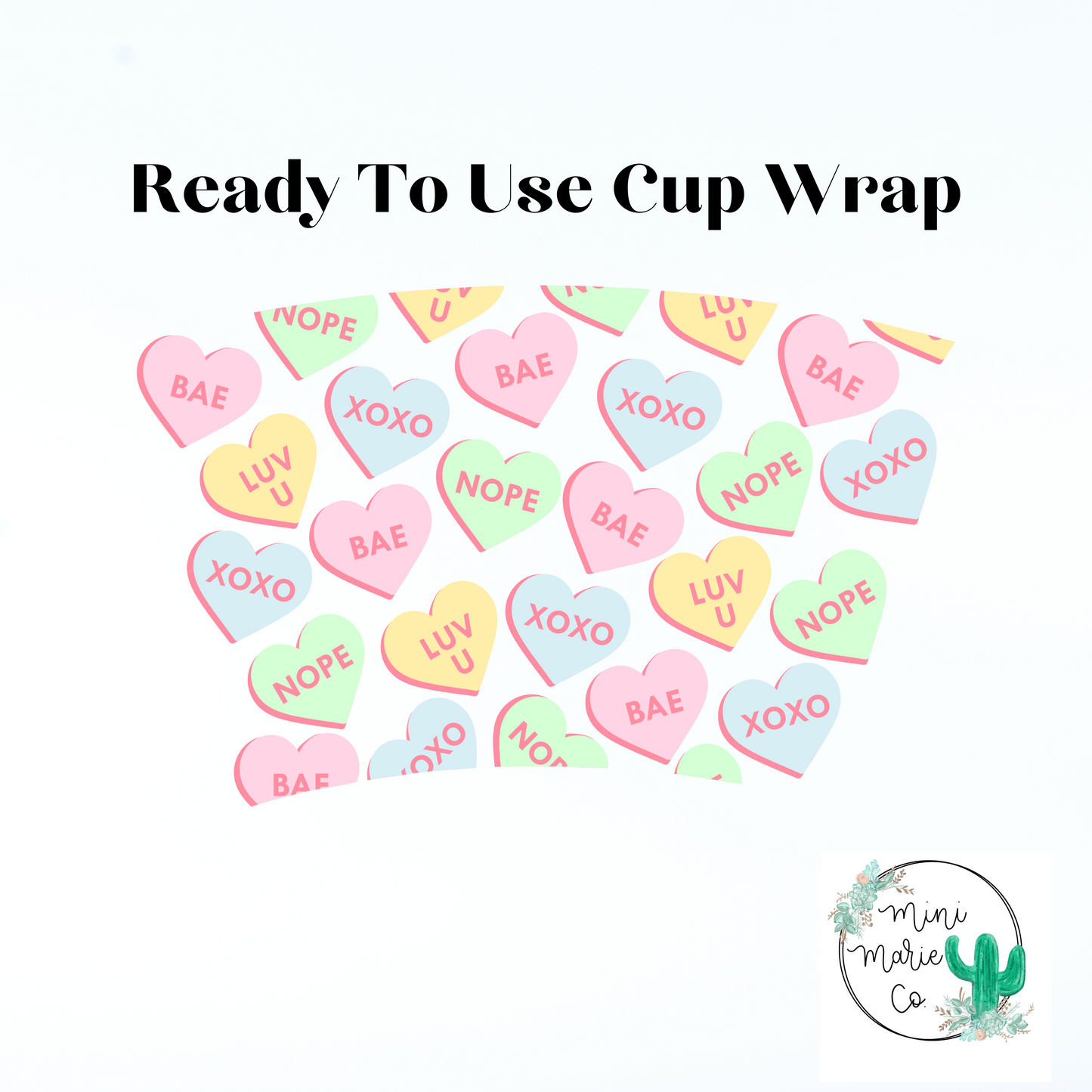 Candy Hearts 24oz NO Hole Cold Cup Wrap
