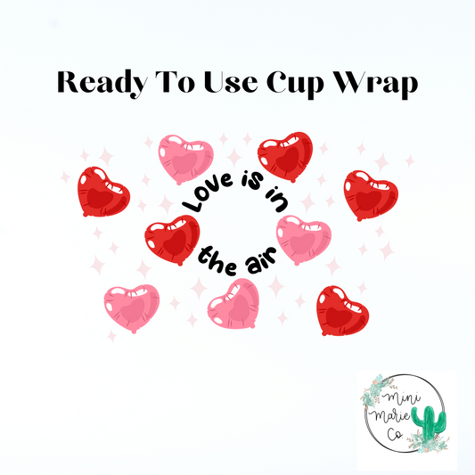 Love is in the Air 24oz With Hole Cold Cup Wrap