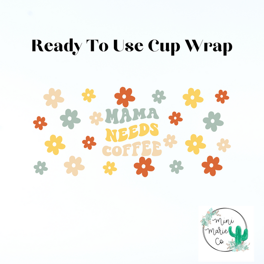 Mama Needs Coffee 16oz Libbey Glass Wrap